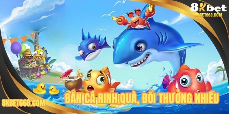 Bắn cá rinh quà, đổi thưởng nhiều