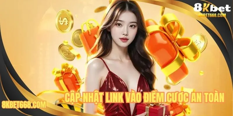 Cập nhật link vào điểm cược an toàn