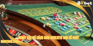 Cách Chơi Roulette Win 8KBET - Mẹo Chơi Thắng Đến 80%