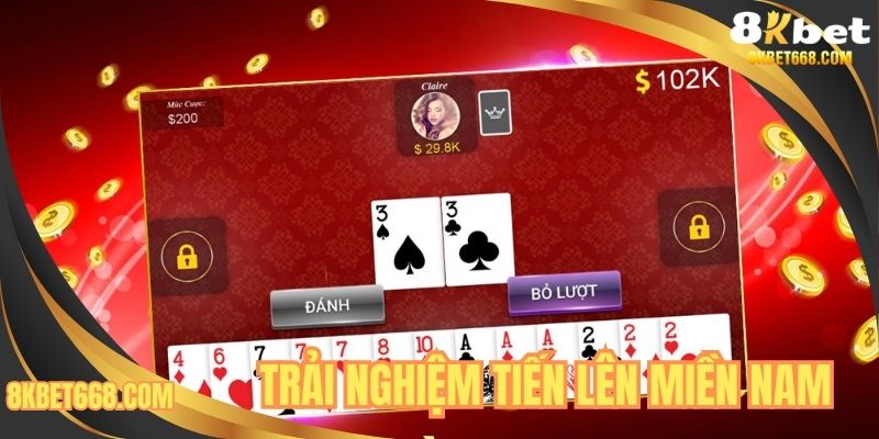 Trải nghiệm Tiến Lên Miền Nam