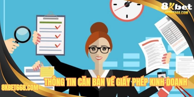 Thông tin căn bản về giấy phép kinh doanh
