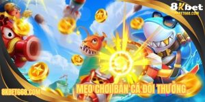 Mẹo Chơi Bắn Cá Đổi Thưởng Dễ Thắng Từ Chuyên Gia Gạo Cội