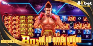 Nổ Hũ Quyền Vương - Game Slot Độc Lạ Tại Nhà Cái 8KBET