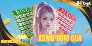 XSMB Hôm Qua - Cách Tra Kết Quả Xổ Số Miền Bắc Ở 8KBET