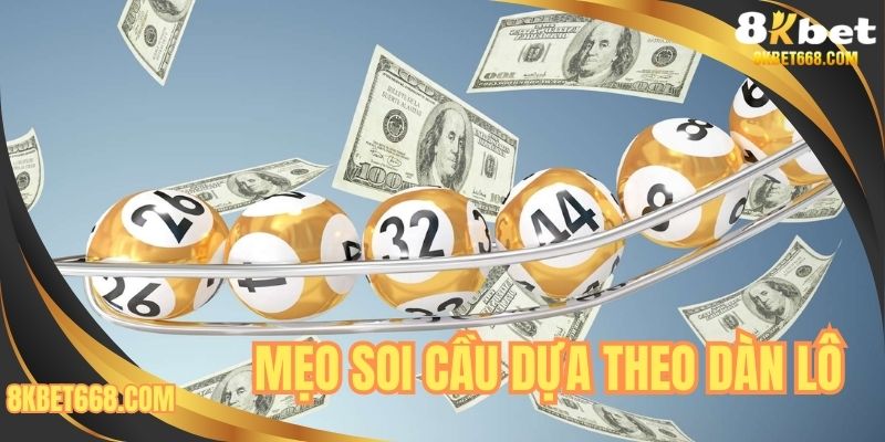 Mẹo soi cầu dựa theo dàn lô